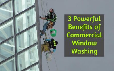 3 Powerful Benefits of Commercial Window Washing