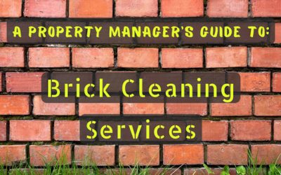A Property Managers Guide To: Exterior Brick Cleaning Services