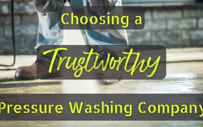Choosing a Trustworthy Pressure Washing Company