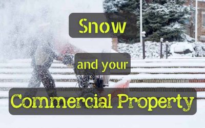 Snow and Commercial Properties – A Potentially Dangerous Combination