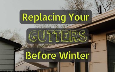 Why You Should Repair or Replace Your Gutters Before Winter