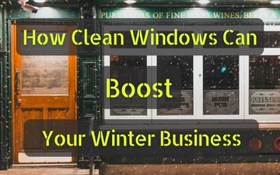 How Clean Windows Can Boost Your Winter Business